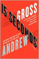 15 Seconds by Andrew Gross: Book Cover
