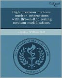 High-precision nucleon-nucleon interactions with Brown-Rho scaling medium modifications.