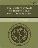 The welfare effects of international remittance income.