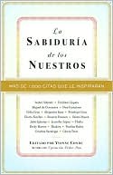 La sabiduría de los nuestros: Más de mil citas que le inspirarán