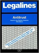 Legalines on Antitrust, 5th, Keyed to Pitofsky
