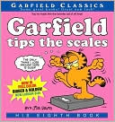 Garfield Tips the Scales (Garfield Classics, #8)