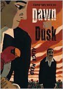 Dawn and Dusk