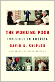 The Working Poor: Invisible in America