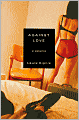 Against Love: A Polemic