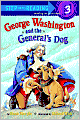 George Washington and the General's Dog (Step into Reading Book Series: A Step 3 Book)