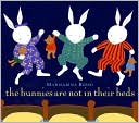 The Bunnies Are Not in Their Beds