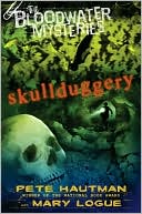 The Bloodwater Mysteries: Skullduggery