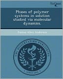 Phases of polymer systems in solution studied via molecular dynamics.