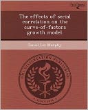 The effects of serial correlation on the curve-of-factors growth model.