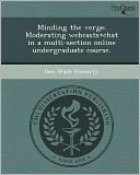 Minding the verge: Moderating webcasts+chat in a multi-section online undergraduate course.