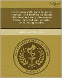 Relatedness with parents, peers, teachers, and mentors in middle childhood and early adolescence: Person-oriented and variable-oriented approaches.