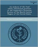 An analysis of the food safety educational processes in the Cooperative Extension System of the North Central Region of the United States.