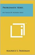 Problematic Rebel: An Image Of Modern Man