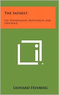 The Satirist: His Temperament, Motivation, And Influence