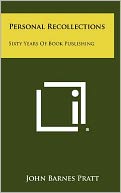 Personal Recollections: Sixty Years Of Book Publishing