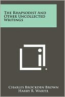The Rhapsodist And Other Uncollected Writings