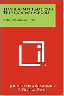 Teaching Mathematics In The Secondary Schools: Principles And Methods