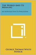 The World And Its Meaning: An Introduction To Philosophy