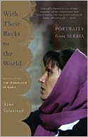 With Their Backs to the World: Portraits of Serbia