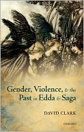 Gender, Violence, and the Past in Edda and Saga