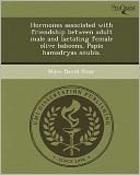 Hormones associated with friendship between adult male and lactating female olive baboons, Papio hamadryas anubis.