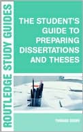 The Student's Guide to Preparing Dissertations and Theses