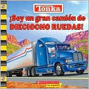 Tonka: Soy un gran camion de Dieciocho Ruedas! (Tonka Series)