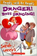Danger! Boys Dancing! (Boyds Will Be Boyds Series #3)