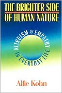 The Brighter Side of Human Nature: Altruism and Empathy in Everyday Life
