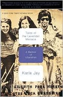 Tales of the Lavender Menace: A Memoir of Liberation