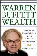 Warren Buffett Wealth: Principles and Practical Methods Used by the World's Greatest Investor