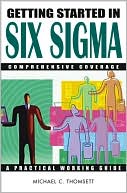 Getting Started in Six Sigma