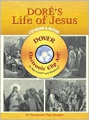 Dore's Life of Jesus with CD-ROM