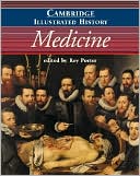 The Cambridge Illustrated History of Medicine