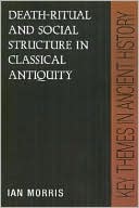 Death-Ritual and Social Structure in Classical Antiquity