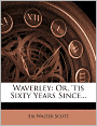 Waverley: Or, 'tis Sixty Years Since...