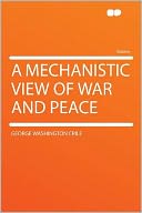 A Mechanistic View of War and Peace