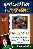 Priscilla the Great Presents Twin shorts