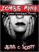 Zombie Mania: A Zombie Apocalypse Parody