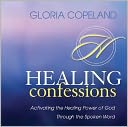 Healing Confessions: Activating the Healing Power of God Through the Spoken Word