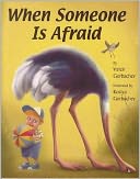 When Someone Is Afraid