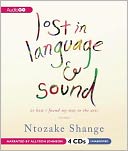 Lost in Language and Sound: Or How I Found My Way to the Arts: Essays