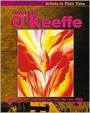 Georgia O'Keeffe (Artists in Their Time Series)