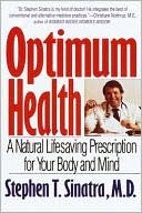 Optimum Health: A Natural Lifesaving Prescription for Your Body and Mind