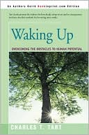 Waking Up: Overcoming the Obstacles to Human Potential