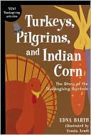 Turkeys, Pilgrims, and Indian Corn: The Story of the Thanksgiving Symbols