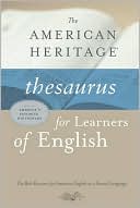 The American Heritage Thesaurus for Learners of English