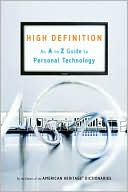 High Definition: An A to Z Guide to Personal Technology