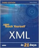 Sams Teach Yourself XML in 21 Days